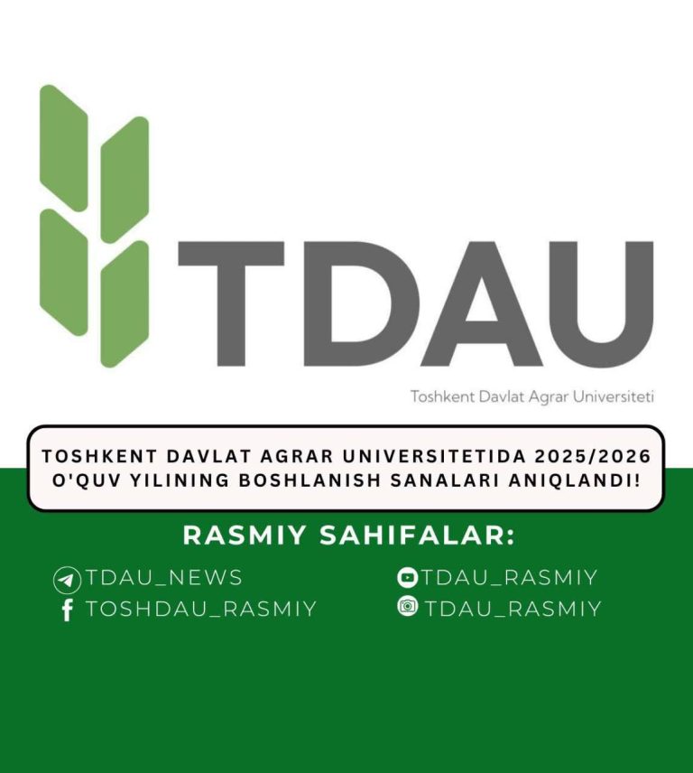 Toshkent davlat agrar universitetida 2025/2026 o’quv yilining boshlanish sanalari aniqlandi!