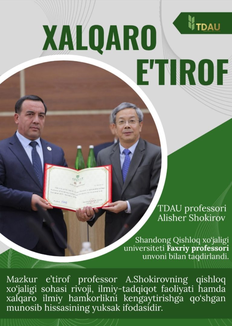 Toshkent davlat agrar universiteti professori Alisher Shokirov Xitoy Xalq Respublikasining Shandong Qishloq xo‘jaligi universiteti Faxriy professori unvoni bilan taqdirlandi.