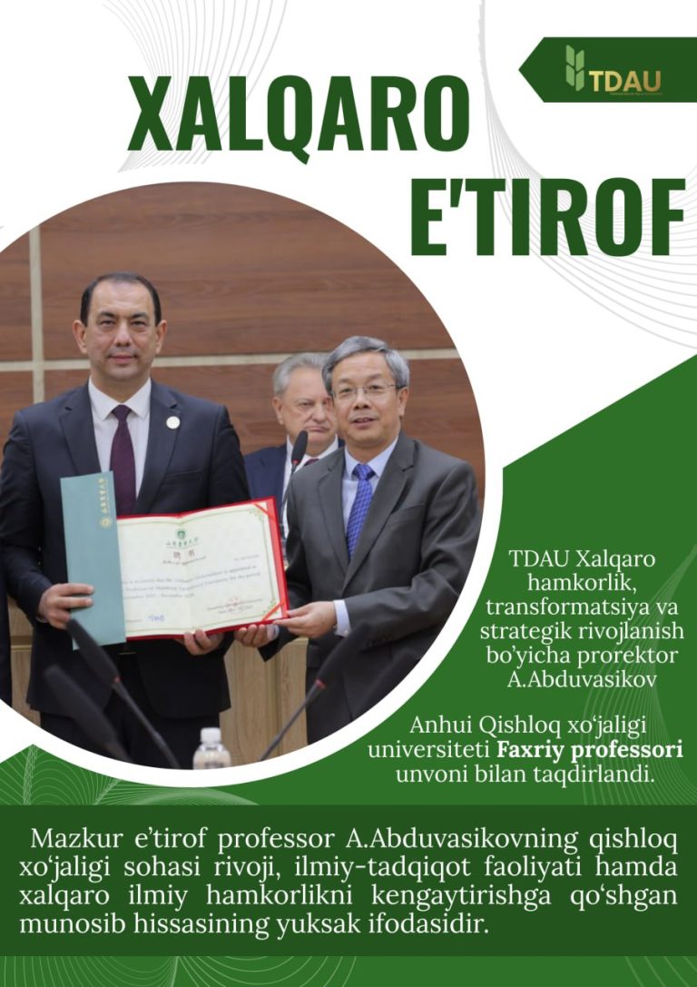 Toshkent davlat agrar universiteti Xalqaro hamkorlik, transformatsiya va strategik rivojlanish boʻyicha prorektori A.Abduvasikov Anhui Qishloq xo‘jaligi universiteti Faxriy professori unvoni bilan taqdirlandi