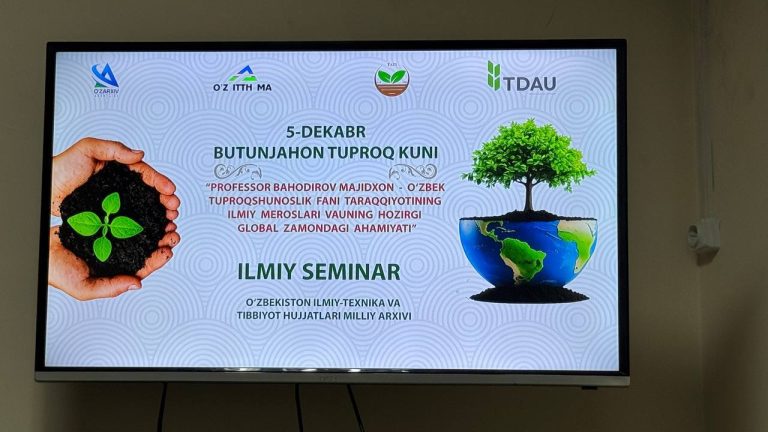 5-dekabr — Butunjahon tuproq kuni munosabati bilan Toshkent davlat agrar universiteti vakillari O‘zbekiston ilmiy-texnika va tibbiyot hujjatlari milliy arxivida“ professor M.Bahodirovning o‘zbek tuproqshunoslik fani taraqqiyotining ilmiy meroslari va uning hozirgi global zamondagi ahamiyati” mavzusida ilmiy-amaliy seminarda ishtirok etishdi