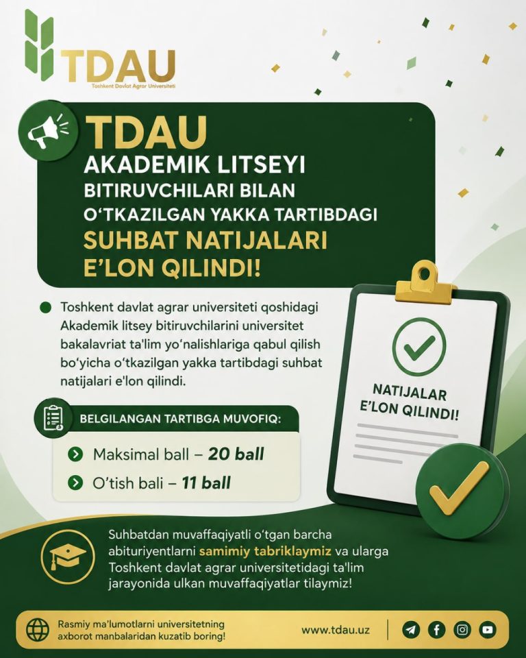 TDAU Akademik litseyi bitiruvchilari bilan o‘tkazilgan yakka tartibdagi suhbat natijalari e’lon qilindi!